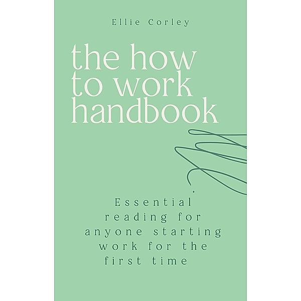 The How to Work Handbook, Ellie Corley