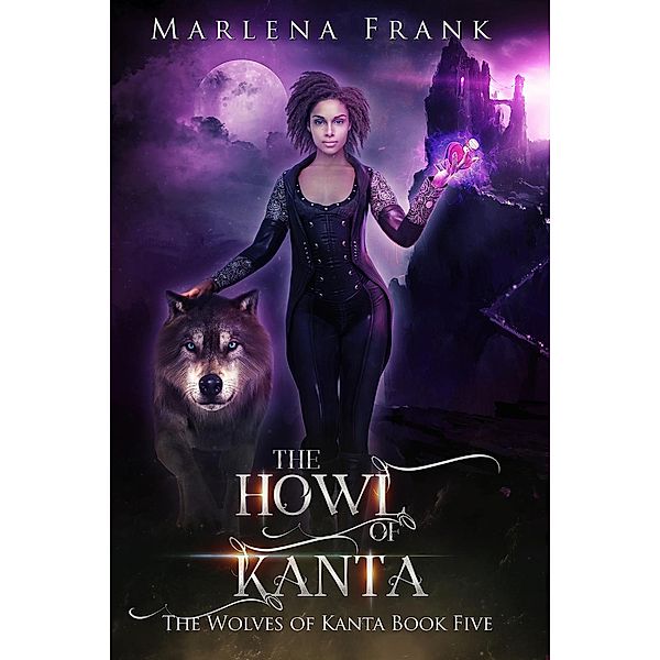 The Howl of Kanta (The Wolves of Kanta, #5) / The Wolves of Kanta, Marlena Frank