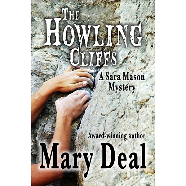 The Howling Cliffs: A Sara Mason Mystery, Mary Deal