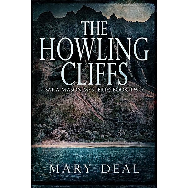 The Howling Cliffs / Sara Mason Mysteries Bd.2, Mary Deal