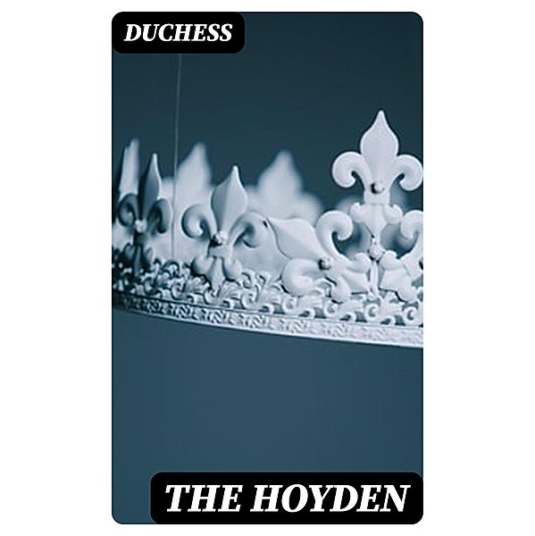 The Hoyden, Duchess