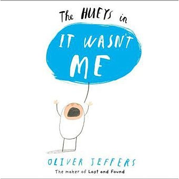 The Hueys / The It Wasn't Me, Oliver Jeffers