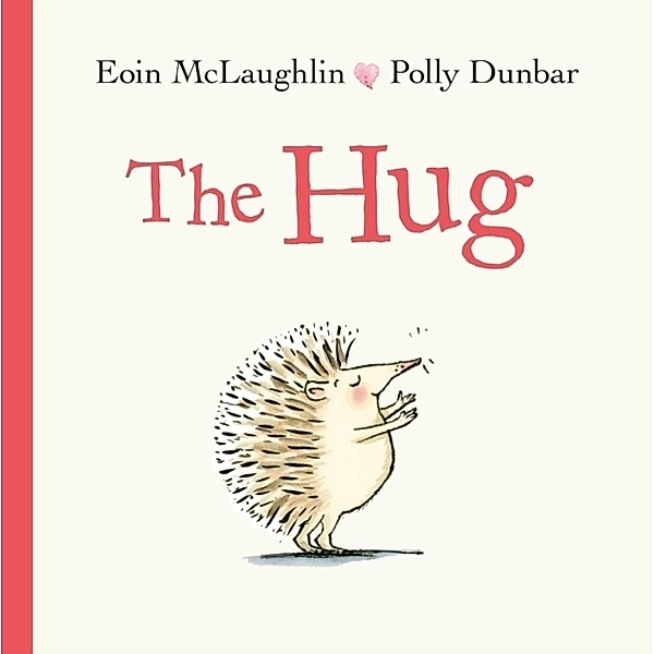 The Hug, Eoin McLaughlin, Polly Dunbar