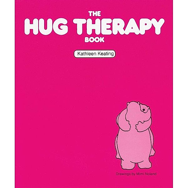 The Hug Therapy Book, Kathleen Keating