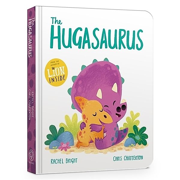 The Hugasaurus Board Book, Rachel Bright