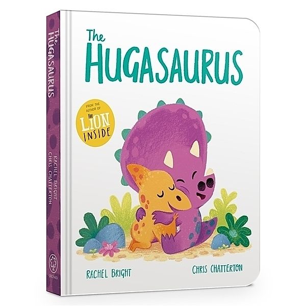 The Hugasaurus Board Book, Rachel Bright