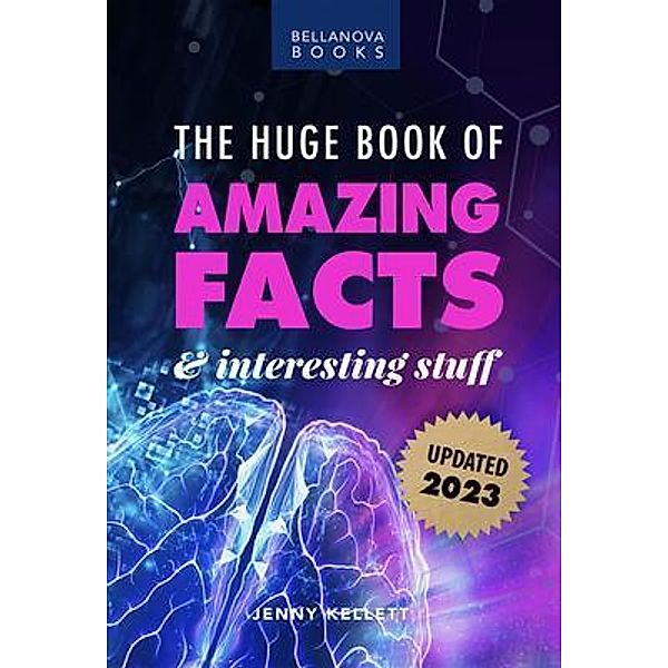 The Huge Book of Amazing Facts and Interesting Stuff 2023 / Amazing Facts Bd.1, Jenny Kellett