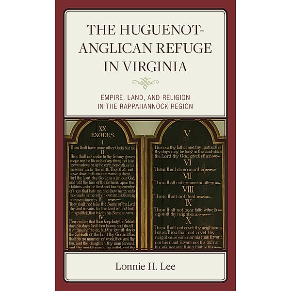 The Huguenot-Anglican Refuge in Virginia / Anglican Studies, Lonnie H. Lee