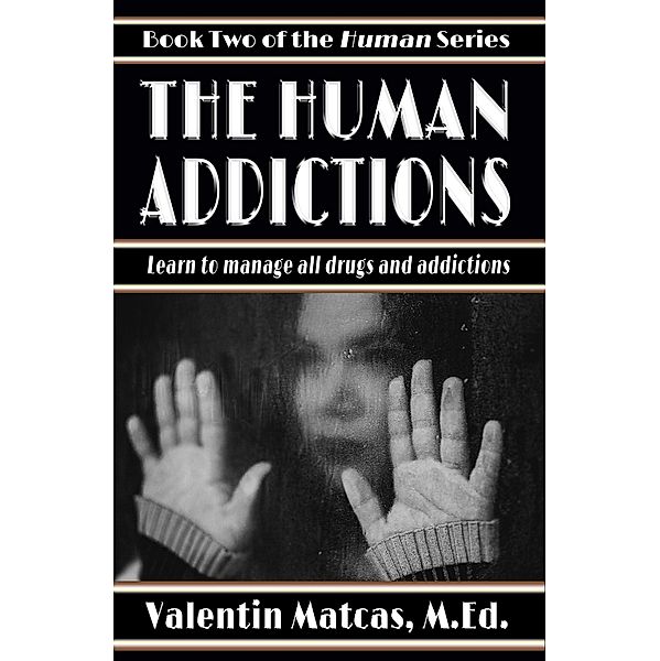 The Human Addictions / Human, Valentin Matcas