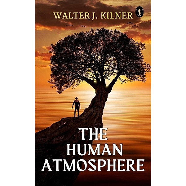 The Human Atmosphere, Walter J. Kilner