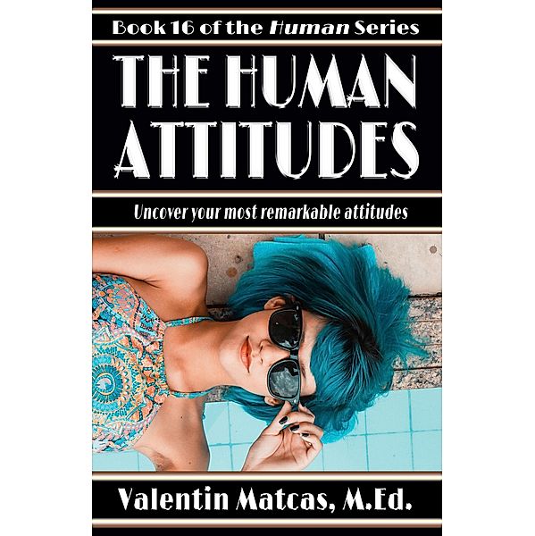 The Human Attitudes / Human, Valentin Matcas