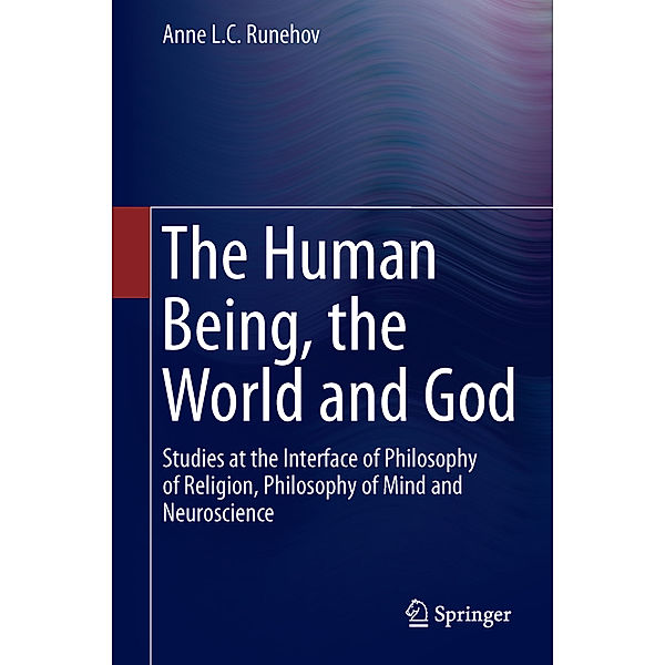 The Human Being, the World and God, Anne L.C. Runehov