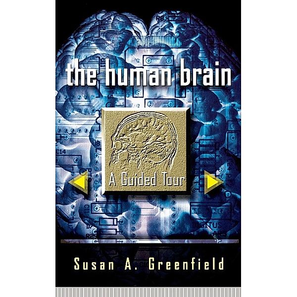 The Human Brain, Susan A Greenfield