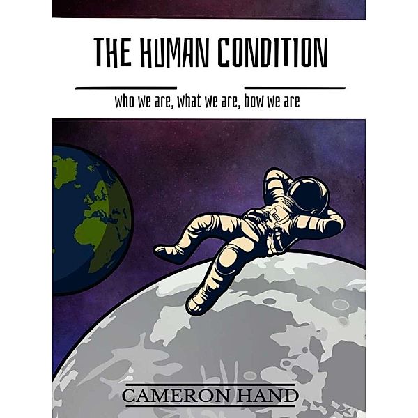 The Human Condition, Cameron Hand