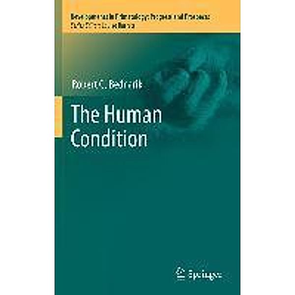 The Human Condition / Developments in Primatology: Progress and Prospects, Robert G. Bednarik