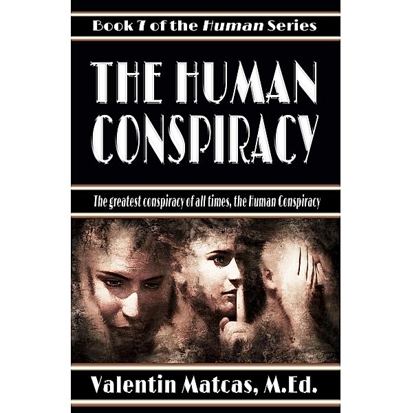 The Human Conspiracy / Human, Valentin Matcas