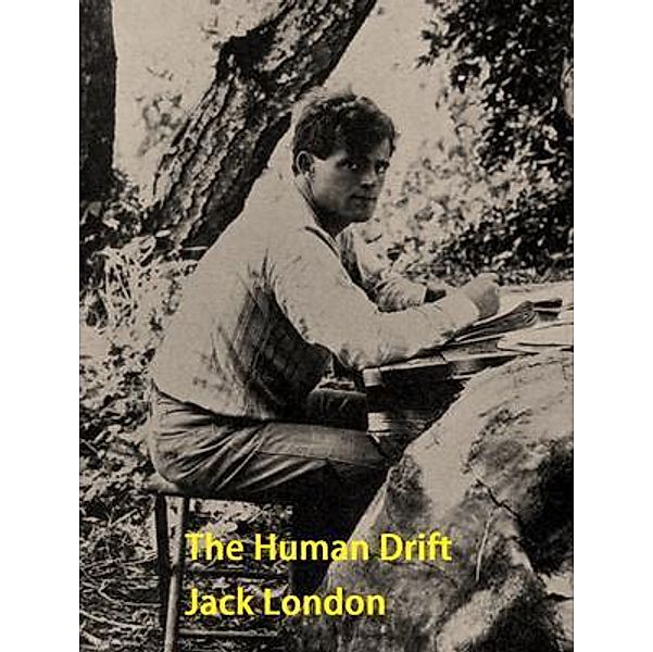 The Human Drift / Vintage Books, JACK LONDON