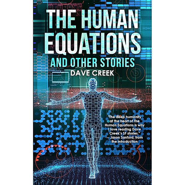 The Human Equations, Dave Creek