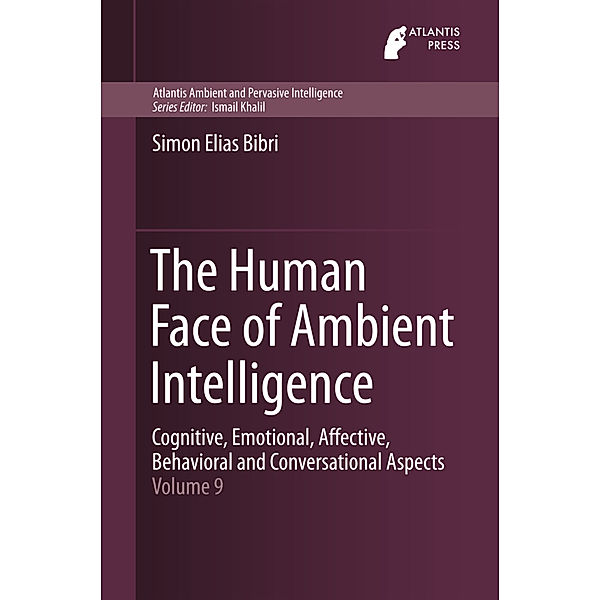 The Human Face of Ambient Intelligence, Simon Elias Bibri