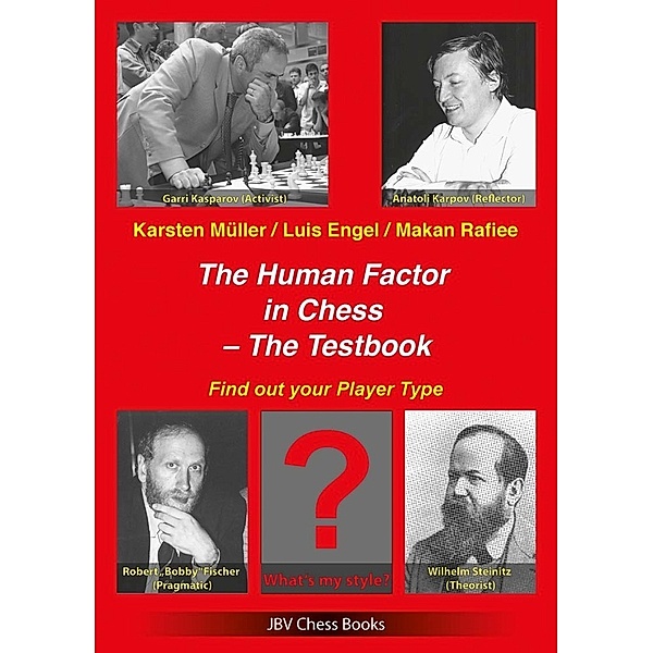 The Human Factor in Chess - The Testbook, Karsten Müller, Luis Engel, Makan Rafiee