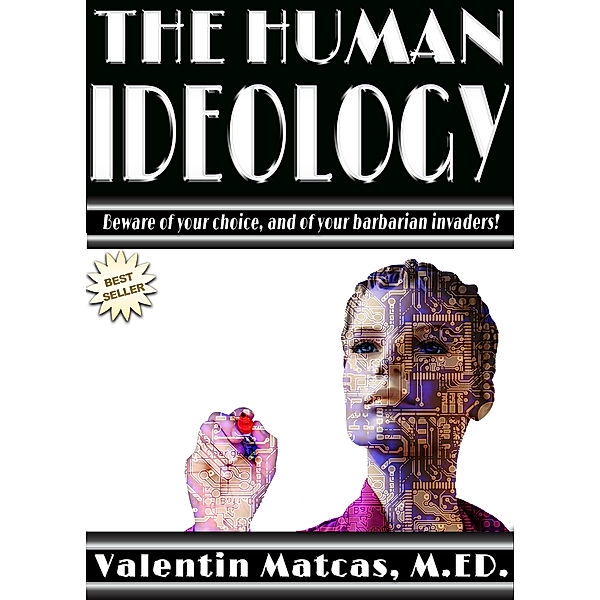 The Human Ideology, Valentin Matcas