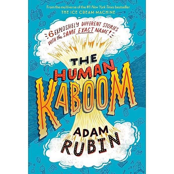 The Human Kaboom, Adam Rubin