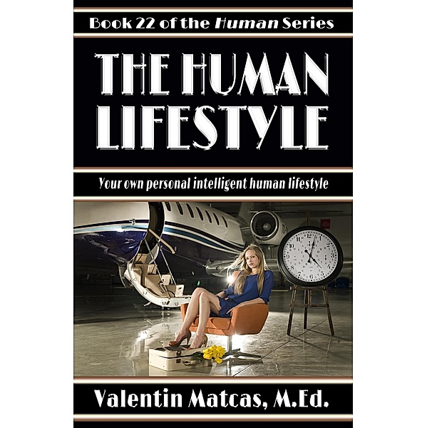The Human Lifestyle / Human, Valentin Matcas