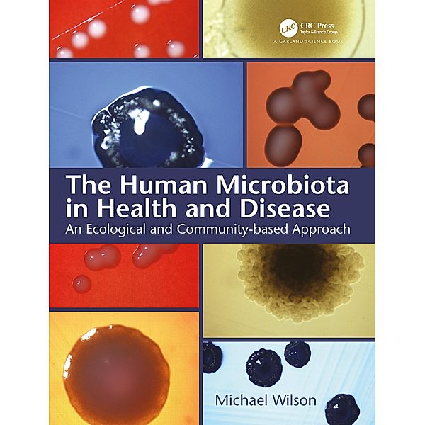 The Human Microbiota in Health and Disease, Mike Wilson