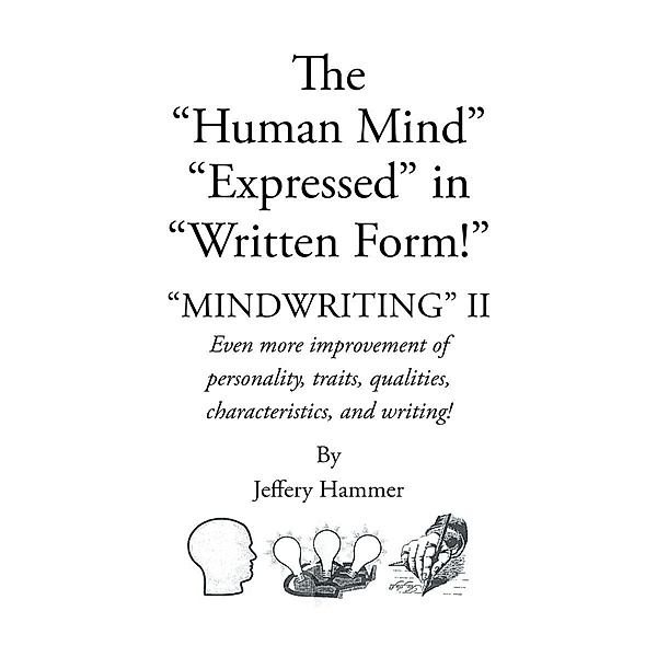 The Human Mind Expressed in Written Form, Jeffrey Hammer