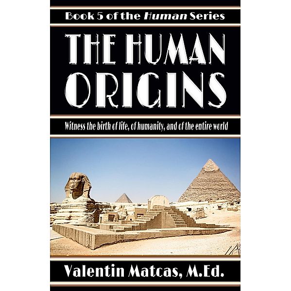 The Human Origins / Human, Valentin Matcas