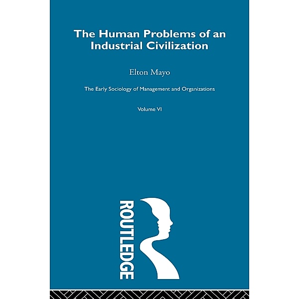 The Human Problems of an Industrial Civilization, Elton Mayo
