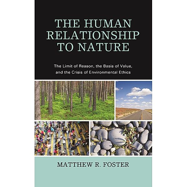 The Human Relationship to Nature, Matthew R. Foster