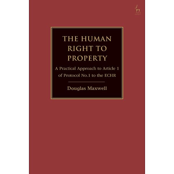 The Human Right to Property, Douglas Maxwell