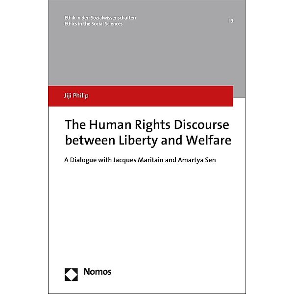 The Human Rights Discourse between Liberty and Welfare / Ethik in den Sozialwissenschaften Bd.3, Jiji Philip