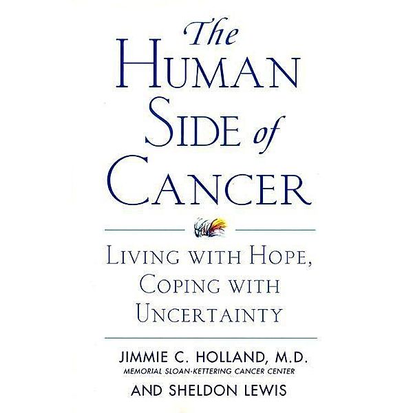 The Human Side of Cancer, Jimmie Holland, Sheldon Lewis