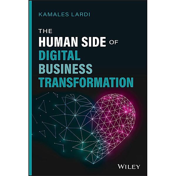 The Human Side of Digital Business Transformation, Kamales Lardi