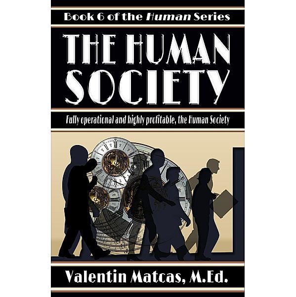 The Human Society / Human, Valentin Matcas