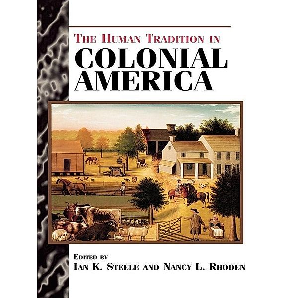 The Human Tradition in Colonial America / The Human Tradition in America