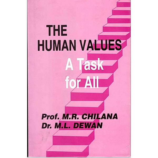 The Human Values: A Task for All, M. R. Chilana, M. L. Dewan