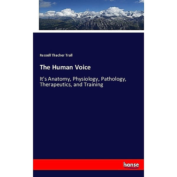 The Human Voice, Russell Thacher Trall