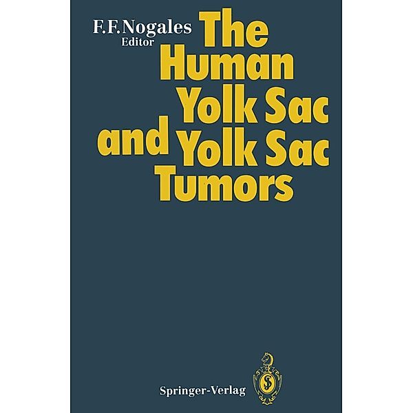 The Human Yolk Sac and Yolk Sac Tumors