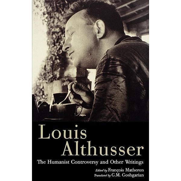 The Humanist Controversy and Other Writings, François Matheron, Louis Althusser