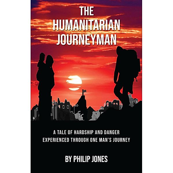 The Humanitarian Journeyman, Philip Jones