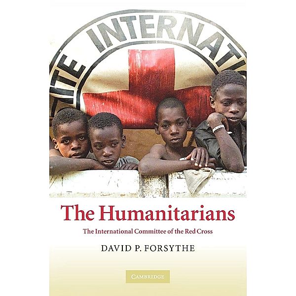 The Humanitarians, David P. Forsythe