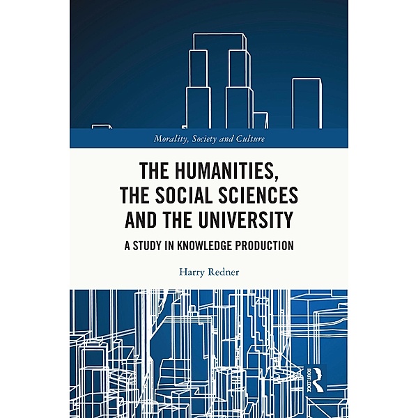 The Humanities, the Social Sciences and the University, Harry Redner