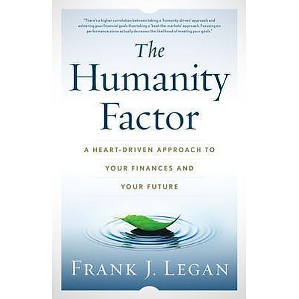 The Humanity Factor, Frank J. Legan