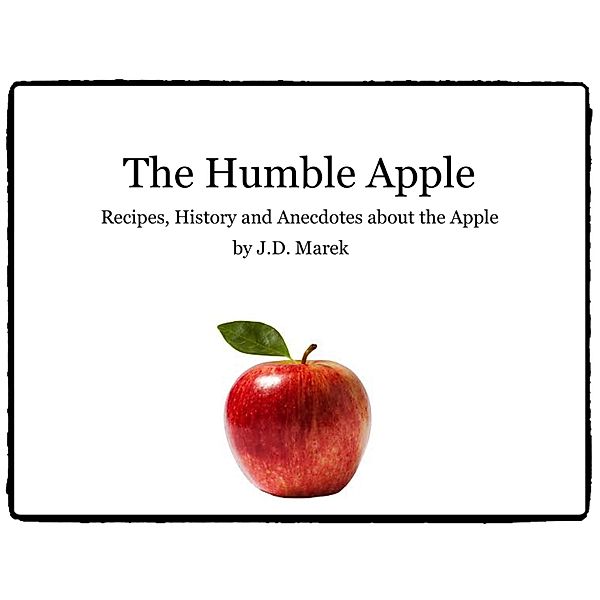 The Humble Apple, J. D. Marek