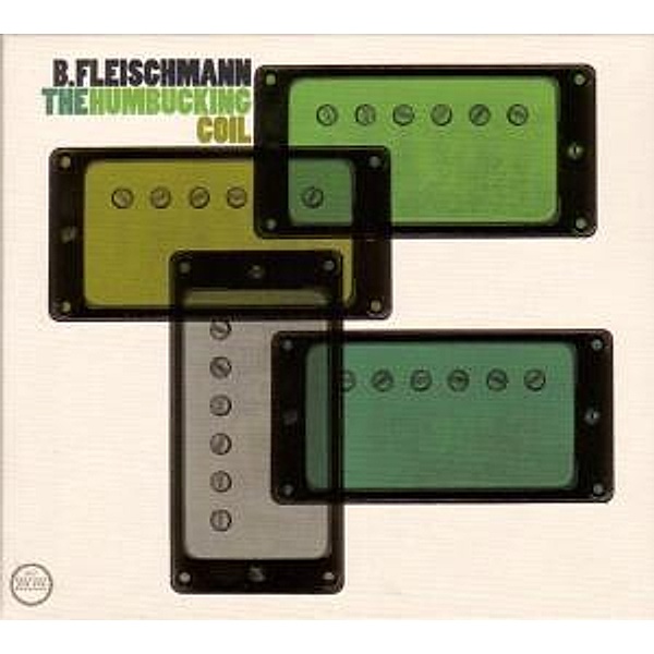 The Humbucking Coil (Vinyl), B. Fleischmann