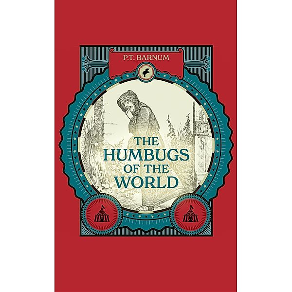 The Humbugs of the World, P. T. Barnum