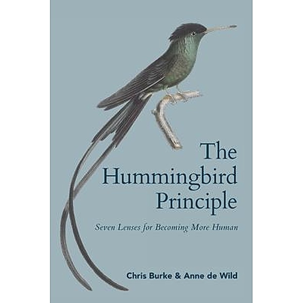 The Hummingbird Principle, Chris Burke, Anne de Wild
